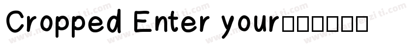 Cropped Enter your字体转换